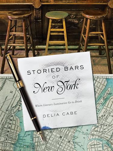 Beispielbild fr Storied Bars of New York: Where Literary Luminaries Go to Drink zum Verkauf von WorldofBooks