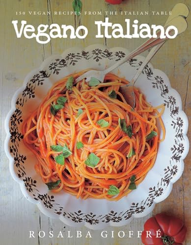 Beispielbild fr Vegano Italiano: 150 Vegan Recipes from the Italian Table zum Verkauf von Goodwill Books