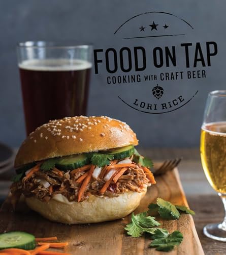 Stock image for Food on Tap: Cooking with Craft Beer for sale by SecondSale