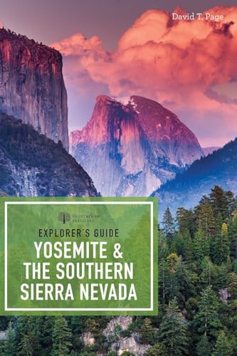 Beispielbild fr Explorer's Guide Yosemite and the Southern Sierra Nevada (Explorer's Complete) zum Verkauf von Better World Books