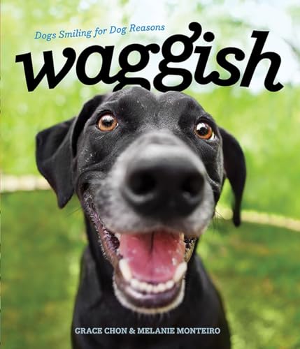 Stock image for Waggish: Dogs Smiling for Dog Reasons for sale by Jenson Books Inc