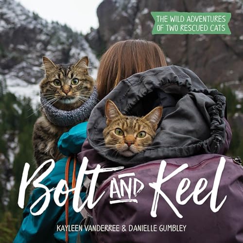 Imagen de archivo de Bolt and Keel: The Wild Adventures of Two Rescued Cats a la venta por WorldofBooks