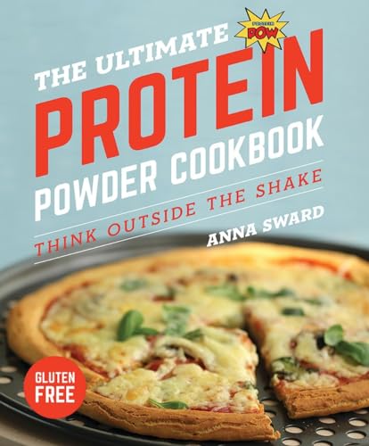 Beispielbild fr The Ultimate Protein Powder Cookbook - Think Outside the Shake zum Verkauf von WorldofBooks