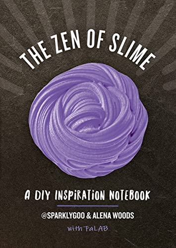 Beispielbild fr The Zen of Slime: A DIY Inspiration Notebook zum Verkauf von SecondSale