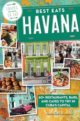 Beispielbild fr Best Eats Havana - Good Food in the Cuban Capital zum Verkauf von Better World Books