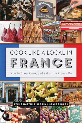 Imagen de archivo de Cook Like a Local in France a la venta por Bellwetherbooks