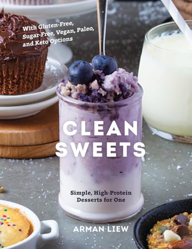 9781682683781: Clean Sweets: Simple, High-Protein Desserts for One