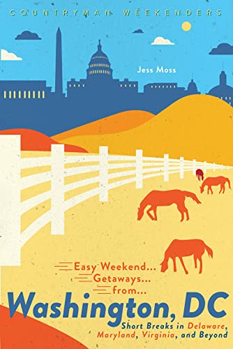 Beispielbild für Easy Weekend Getaways from Washington, DC: Short Breaks in Delaware, Virginia, and Maryland zum Verkauf von Wonder Book