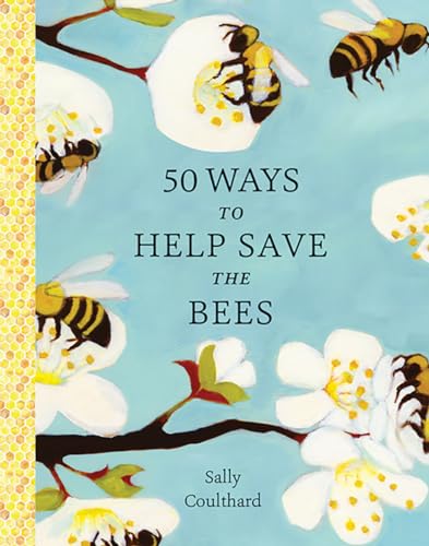 Stock image for 50 Ways to Help Save the Bees for sale by ThriftBooks-Atlanta