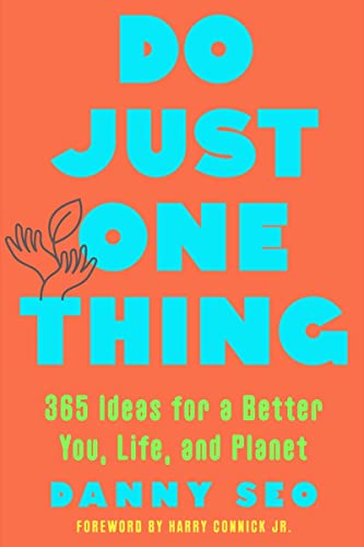 Stock image for Do Just One Thing: 365 Ideas for a Better You, Life, and Planet for sale by Red's Corner LLC