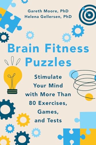 Imagen de archivo de Brain Fitness Puzzles: Stimulate Your Mind with More Than 80 Exercises, Games, and Tests a la venta por ThriftBooks-Dallas