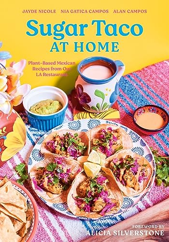 Stock image for Sugar Taco at Home: Plant-Based Mexican Recipes from our L.A. Restaurant for sale by HPB-Ruby
