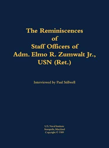 Beispielbild fr Reminiscences of Staff Officers of Adm. Elmo R. Zumwalt Jr., USN (Ret.) zum Verkauf von GreatBookPrices