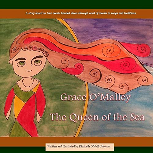 Stock image for Grace O'Malley - The Queen of the Sea for sale by SecondSale