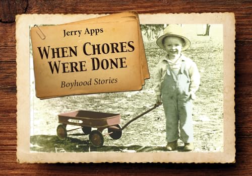 Stock image for When Chores Were Done : Boyhood Stories for sale by Better World Books