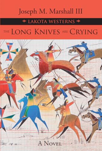 9781682751602: The Long Knives Are Crying: A Novel (Lakota Westerns)