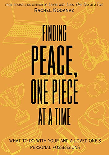 Beispielbild fr Finding Peace, One Piece at a Time: What To Do With Your and a Loved One's Personal Possessions zum Verkauf von Dream Books Co.