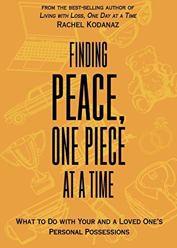 Stock image for Finding Peace, One Piece at a Time: What To Do With Your and a Loved One's Personal Possessions for sale by Dream Books Co.