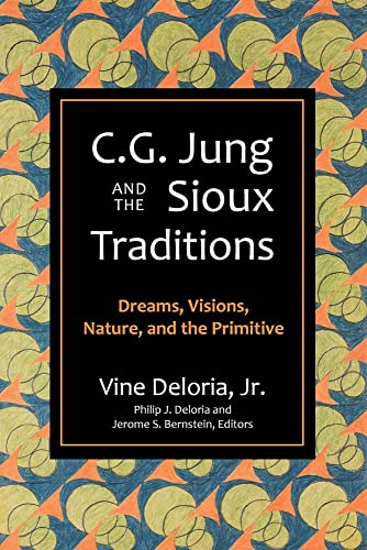 Beispielbild fr C.G. Jung and the Sioux Traditions: Dreams, Visions, Nature and the Primitive zum Verkauf von BooksRun