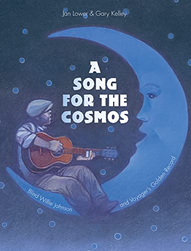 9781682770924: Song for the Cosmos: Blind Willie Johnson and Voyager's Golden Record