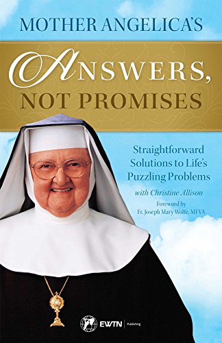 Stock image for Mother Angelica's Answers, Not Promises for sale by Better World Books