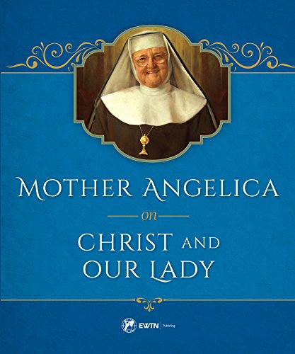 Stock image for Mother Angelica on Christ and Our Lady for sale by SecondSale