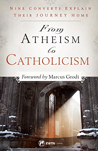 Stock image for From Atheism to Catholicism for sale by BooksRun