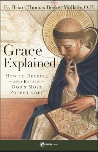 Stock image for Grace Explained: How to Receive  And Retain  God's Most Potent Gift for sale by ZBK Books