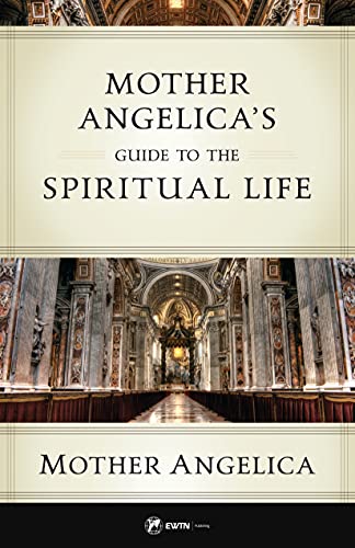 Stock image for Mother Angelicas Guide to the Spiritual Life for sale by Goodwill San Antonio