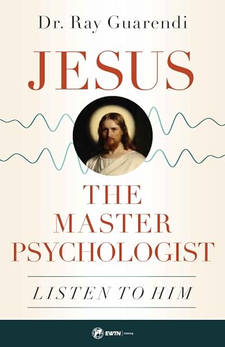 Stock image for Jesus, the Master Psychologist: Listen to Him for sale by -OnTimeBooks-
