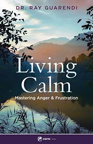 Imagen de archivo de Living Calm: Mastering Anger and Frustration a la venta por Decluttr