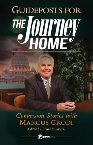 Stock image for Guideposts for the Journey Home: Conversion Stories with Marcus Grodi (English and English Edition) for sale by Ebooksweb