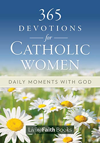 Stock image for 365 Daily Devotions for Catholic Women: Daily Moments with God (Living Faith Books) for sale by SecondSale