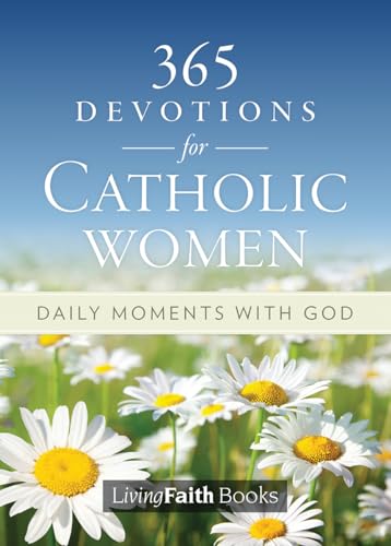 Stock image for 365 Devotions for Catholic Women: Daily Moments with God (English Edition) for sale by Lakeside Books