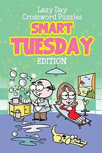 Stock image for Lazy Day Crossword Puzzles: Smart Tuesday Edition for sale by Chiron Media