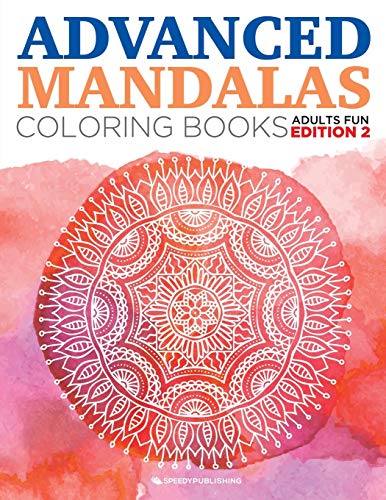 Stock image for Advanced Mandalas Coloring Books | Adults Fun Edition 2 for sale by Lucky's Textbooks
