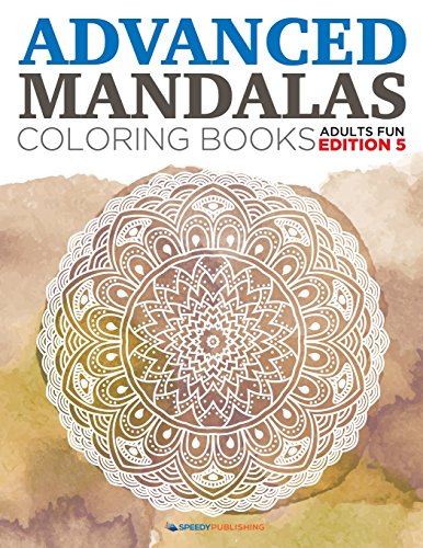 Stock image for Advanced Mandalas Coloring Books | Adults Fun Edition 5 for sale by California Books
