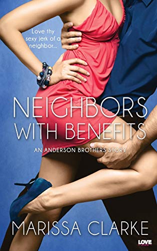 Stock image for Neighbors With Benefits for sale by Irish Booksellers