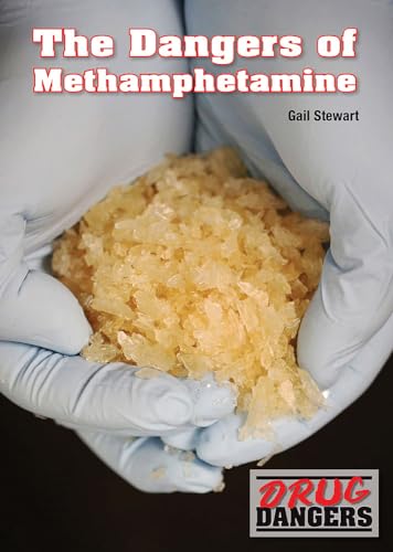 Beispielbild fr The Dangers of Methamphetamine zum Verkauf von Better World Books