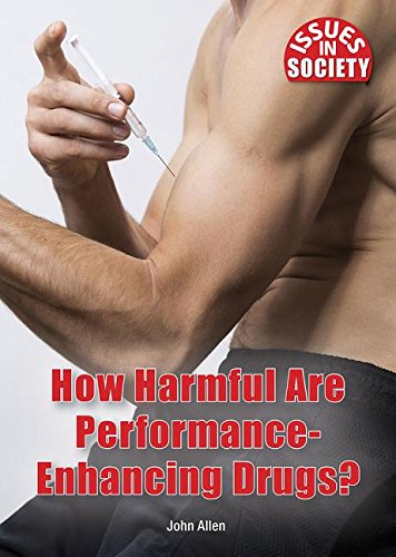 Stock image for How Harmful Are Performance-Enhancing Drugs? for sale by Better World Books