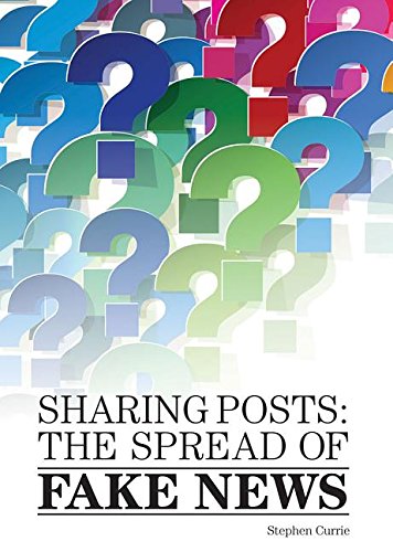 9781682822975: Sharing Posts: The Spread of Fake News