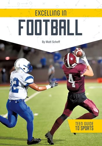 9781682826997: Excelling in Football (Teen Guide to Sports)