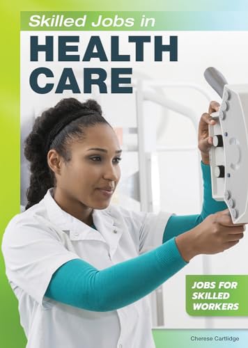 Imagen de archivo de Skilled Jobs in Health Care a la venta por Better World Books