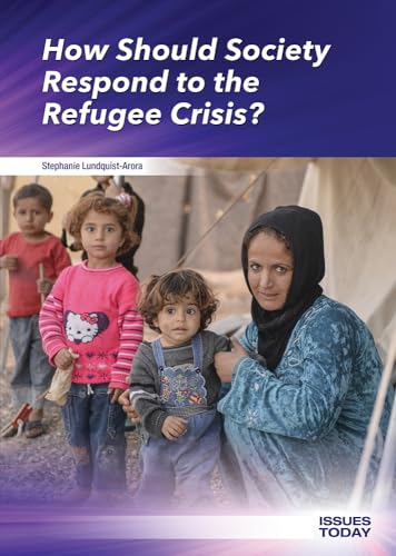 Stock image for How Should Society Respond to the Refugee Crisis? for sale by ThriftBooks-Dallas