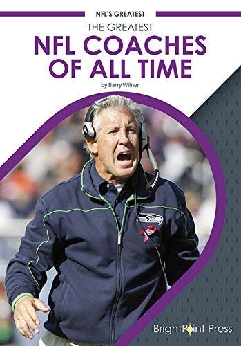 Stock image for The Greatest NFL Coaches of All Time (Nfl's Greatest) for sale by Housing Works Online Bookstore
