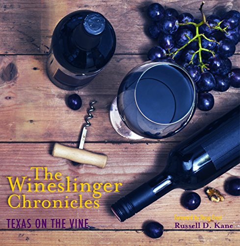 Beispielbild fr The Wineslinger Chronicles: Texas on the Vine zum Verkauf von ThriftBooks-Dallas