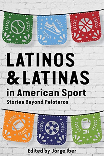 Beispielbild fr Latinos and Latinas in American Sport: Stories Beyond Peloteros zum Verkauf von Buchpark