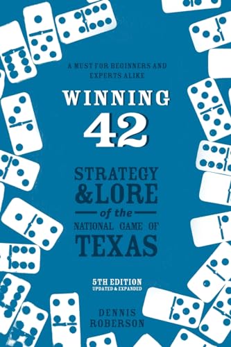 Stock image for Winning 42: Strategy and Lore of the National Game of Texas (5th Edition) for sale by Lakeside Books