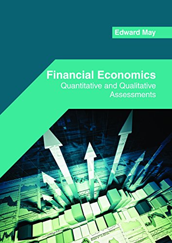 Beispielbild fr Financial Economics: Quantitative and Qualitative Assessments zum Verkauf von Reuseabook