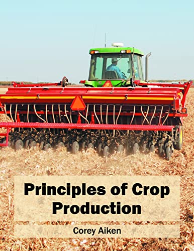 Beispielbild fr Principles of Crop Production zum Verkauf von Better World Books